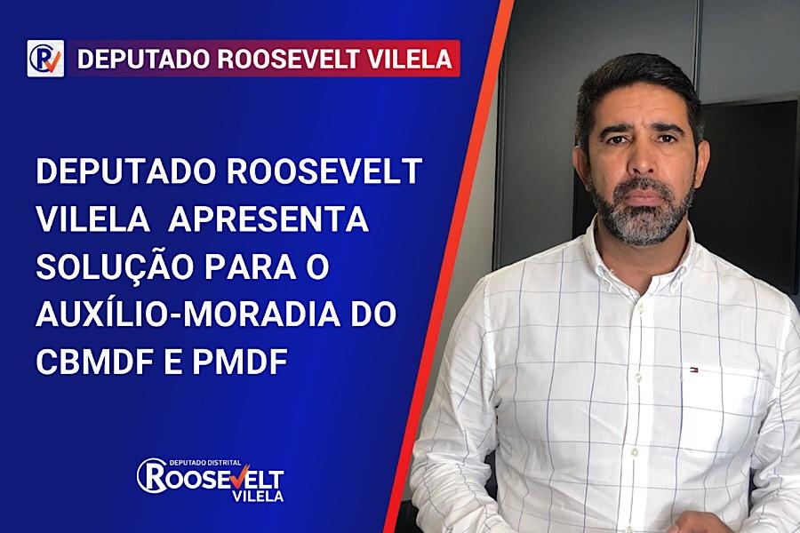 Deputado Roosevelt Vilela apresenta solução para auxílio-moradia do CBMDF e PMDF