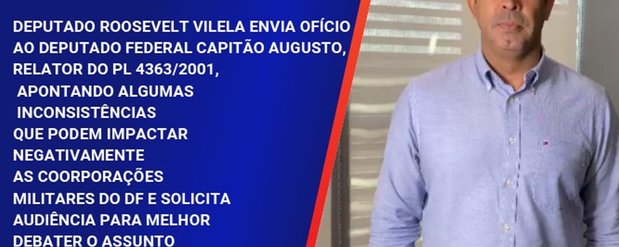 Deputado Roosevelt Vilela envia Ofício ao Deputado Federal Capitão Augusto