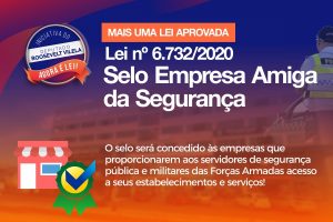 Agora é Lei: projeto que cria o Selo Empresa Amiga da Segurança, do deputado Roosevelt Vilela, é sancionado