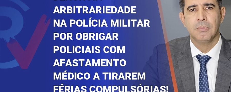 Deputado Roosevelt Vilela denuncia arbitrariedade na Polícia Militar do DF