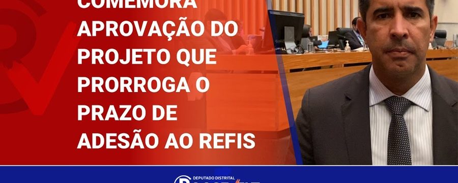 Deputado Roosevelt Vilela comemora aprovação do projeto que prorroga o prazo de adesão ao Refis