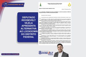 Deputado Roosevelt Vilela apresenta alternativa ao lockdown do Distrito Federal