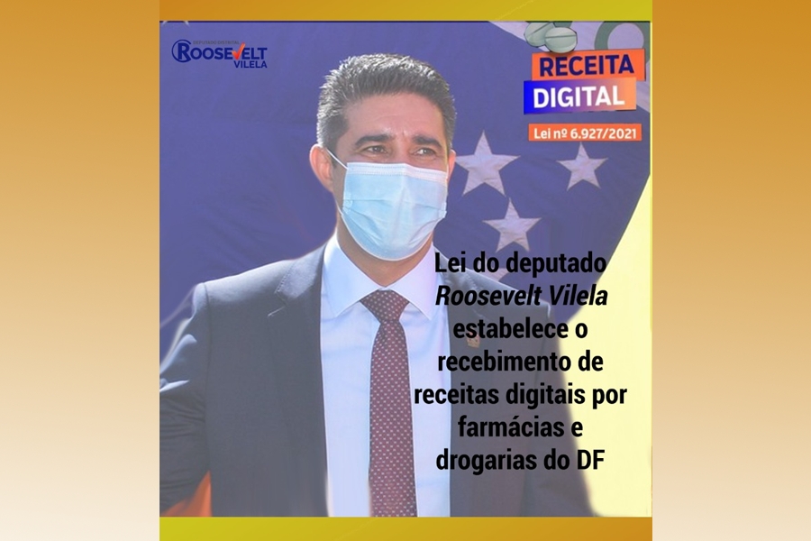 É sancionada a Lei do deputado Roosevelt Vilela que estabelece o recebimento de receitas digitais por farmácias do DF