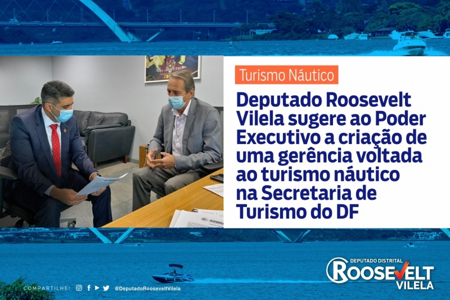 Deputado Roosevelt Vilela sugere ao Poder Executivo a criação de uma gerência voltada ao turismo náutico na Secretaria de Turismo do DF