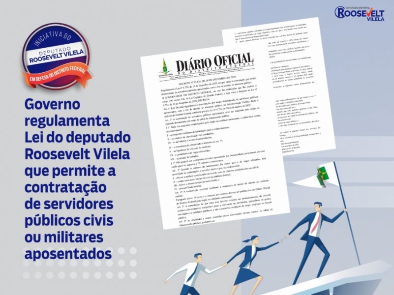 Governo regulamenta Lei do deputado Roosevelt Vilela que permite a contratação, por tempo determinado, de servidores públicos civis ou militares veteranos