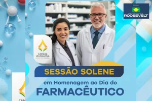 Deputado Roosevelt homenageia farmacêuticos em Sessão Solene na Câmara Legislativa
